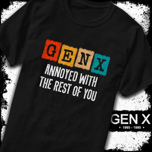 Generation X Gen Xer hat sich über die Erholung vo T-Shirt