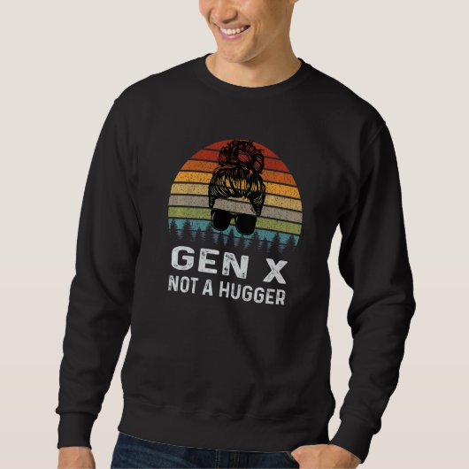 Generation X kein Umarmer Retro-Generation Sweatshirt (Vorderseite)