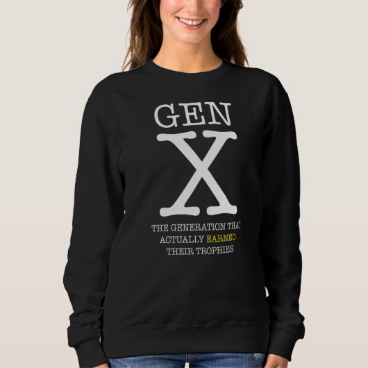 Generation X Keine teilnehmenden Trophäen Sweatshirt (Vorderseite)