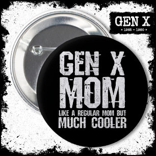 Generation X Mama Gen Xer Mama 60er 70er 80er Mama Button