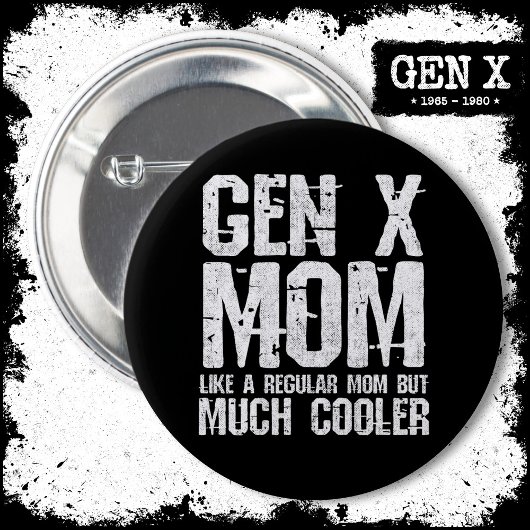 Generation X Mama Gen Xer Mama 60er 70er 80er Mama Button