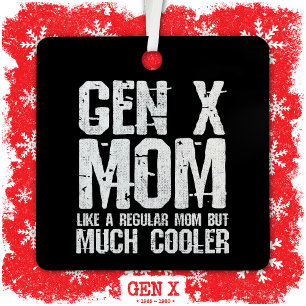 Generation X Mama Gen Xer Mama 60er 70er 80er Mama Ornament Aus Metall
