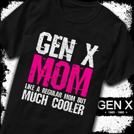 Generation X Mama Gen Xer Mama 60er 70er 80er Mama T-Shirt