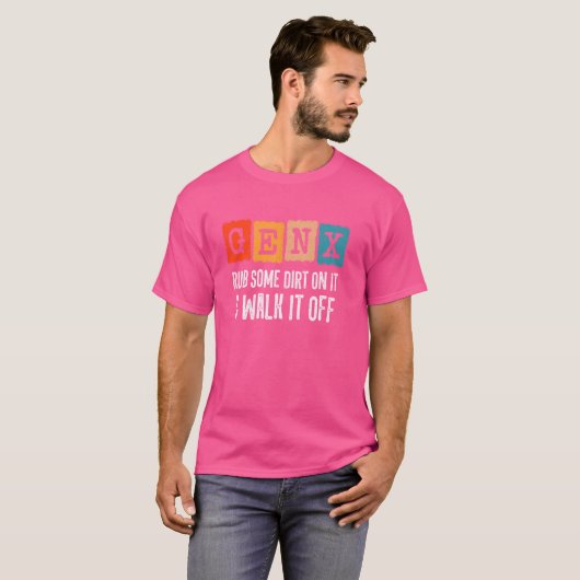 Generation X - Rub ein bisschen Schmutz auf, um es T-Shirt (Vorne ganz)