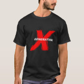 GENERATION X T - Shirt (Vorderseite)