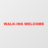 Generic Walk-Ins Welcome Red White Fensteraufkleber (Blatt)