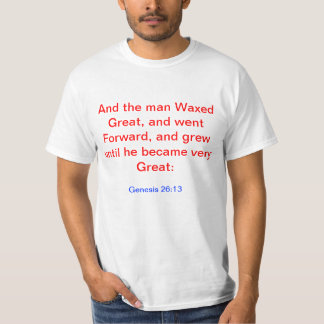 Genese 26:13 T-Shirt