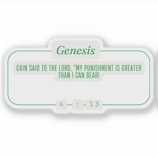 Genese 4:13 aufkleber (Vorderseite)