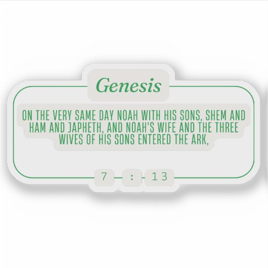 Genese 7:13 aufkleber (Vorderseite)