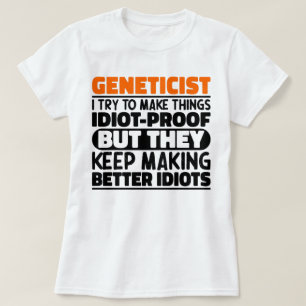 Genetiker Ich versuche, die Dinge lustig Genetiker T-Shirt