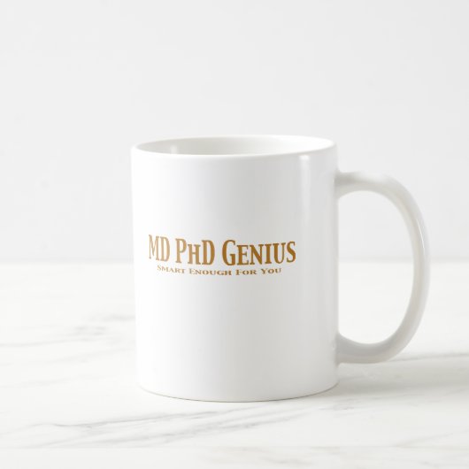 Genie-Geschenke MD PhD Kaffeetasse (Rechts)