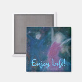Genieße das Leben! Magnet (Vorderseite/Rückseite)