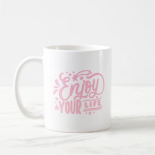 GENIEßE DEIN LEBEN KAFFEETASSE (Links)