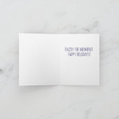 Genieße den Moment Feiertagskarte (Innenseite)