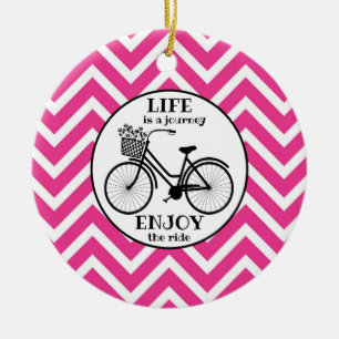 Genieße die Fahrt Fahrrad rosa Chevron Zitat Keramik Ornament