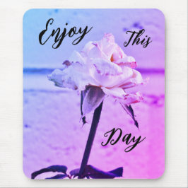 Genieße diesen Tag! Mousepad