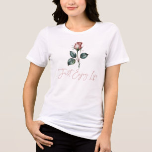 Genieße einfach das Leben, Damen-Rosenblume Tri-Blend Shirt