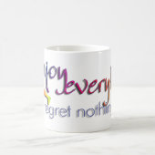 Genießen Sie alles - bereuen Sie nichts!!! Kaffeetasse (Mittel)