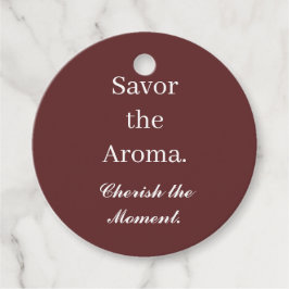 Genießen Sie das Aroma, schätzen Sie den Moment Ge Geschenkanhänger