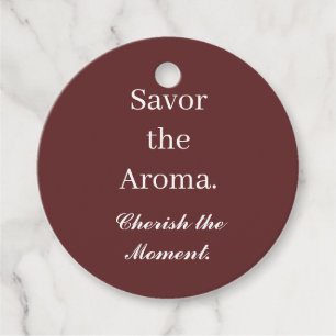Genießen Sie das Aroma, schätzen Sie den Moment Ge Geschenkanhänger