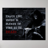 Genießen Sie das Leben Es gibt viel Zeit, um tot z Poster (Vorne)