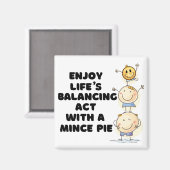 Genießen Sie den Balancing Act des Lebens mit eine Magnet (Vorderseite/Rückseite)