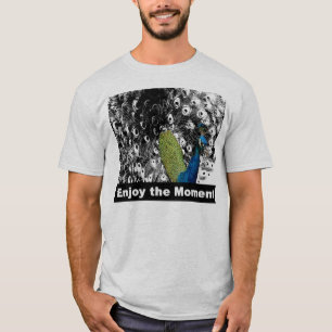 Genießen Sie den Moment 2 - Pfau T-Shirt