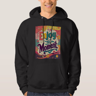 "Genießen Sie den Moment" Hoodie