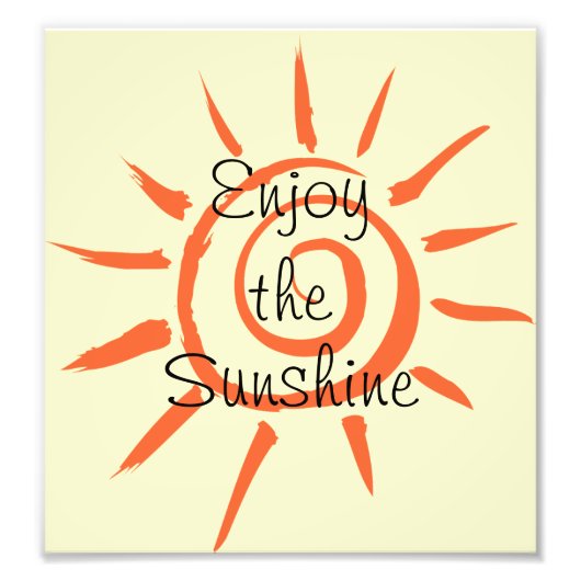 Genießen Sie den Sonnenschein Fotodruck (Vorne)