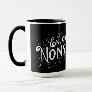 Genießen Sie den Unsinn Tasse