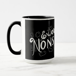 Genießen Sie den Unsinn Tasse