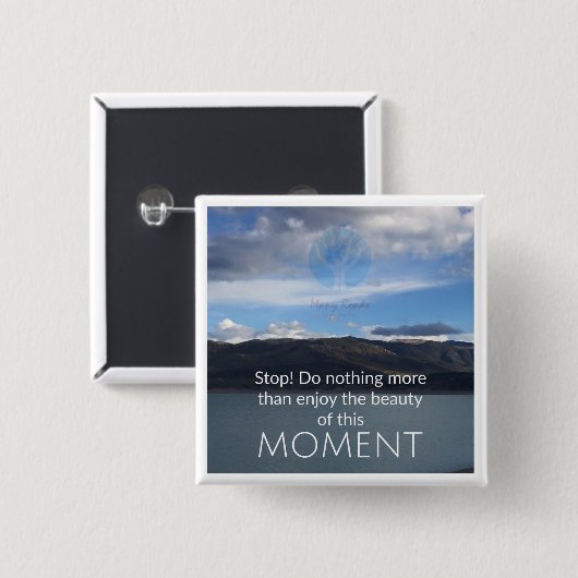 "Genießen Sie der Moment-" Button (Vorne & Hinten)