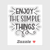 Genießen Sie die einfachen Dinge Aufkleber (Blatt)