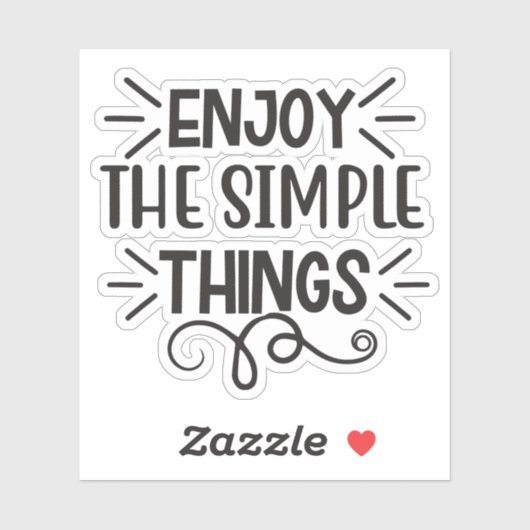 Genießen Sie die einfachen Dinge Aufkleber (Blatt)