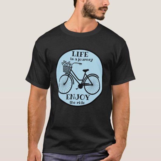 Genießen Sie die Fahrt | Fahrrad mit Motivierend B T-Shirt (Vorderseite)