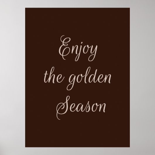 Genießen Sie die goldene Jahreszeit Poster (Vorne)