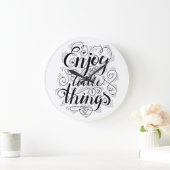 Genießen Sie die kleinen Dinge 1 Große Wanduhr (Zuhause)