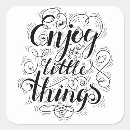 Genießen Sie die kleinen Dinge 1 Quadratischer Aufkleber (Vorderseite)