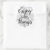 Genießen Sie die kleinen Dinge 1 Quadratischer Aufkleber (Tasche)