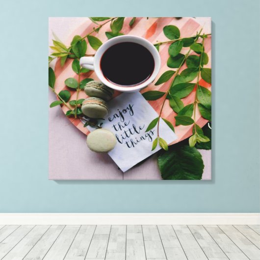 Genießen Sie die kleinen Dinge Coffee Cookies Ruhe Leinwanddruck (Insitu (Holzboden))