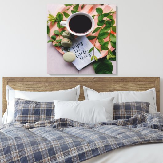 Genießen Sie die kleinen Dinge Coffee Cookies Ruhe Leinwanddruck (Insitu (Schlafzimmer))