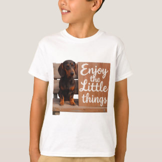 Genießen Sie die kleinen Dinge: Dachshund T-Shirt