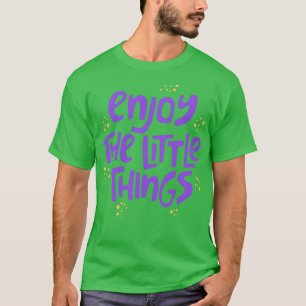 Genießen Sie die kleinen Dinge der Mikrobiologie 9 T-Shirt
