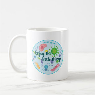 Genießen Sie die Kleinen Dinge Funny Biology Kaffeetasse