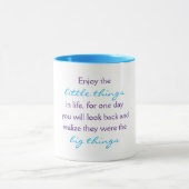 Genießen Sie die kleinen Dinge im Leben Zitat Tasse (Zentrum)