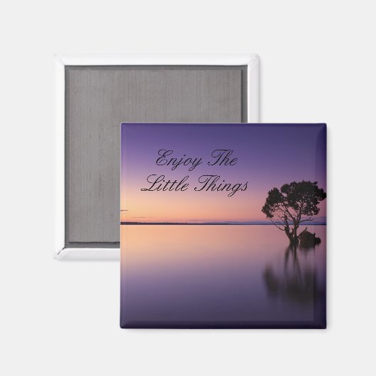 Genießen Sie die kleinen Dinge im Magnet (Vorderseite/Rückseite)