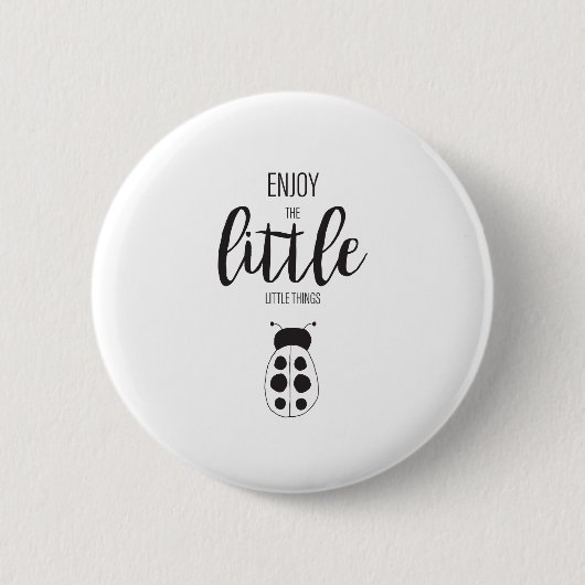Genießen Sie die kleinen Dinge InspirationArt Button (Vorderseite)