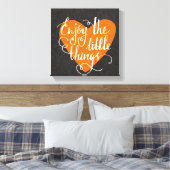 Genießen Sie die kleinen Dinge Leinwanddruck (Insitu (Schlafzimmer))