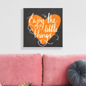 Genießen Sie die kleinen Dinge Leinwanddruck (Insitu (Wohnzimmer))