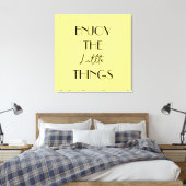 Genießen Sie die Kleinen Dinge Leinwanddruck (Insitu (Schlafzimmer))